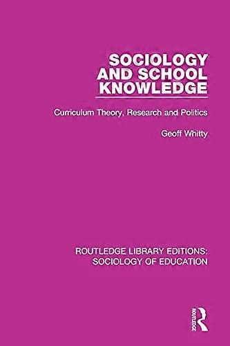 SOCIOLOGY & SCHOOL KNOWLEDGE