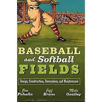 Baseball- und Softballfelder: Planung, Bau, Renovierung und Instandhaltung (Proceedings of the Workshop Conferences Hoechst (VCH) )