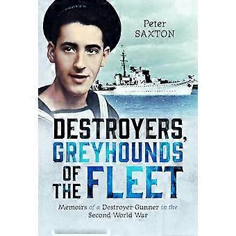 Torpedobootjagers, windhonden van de vloot: memoires van een marineschutter in de Tweede Wereldoorlog