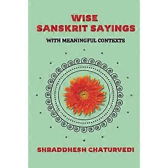 Zeitlose Sanskrit-Zitate: Mit sinnvollen Zusammenhängen (Zeitlose Sanskrit-Zitate)