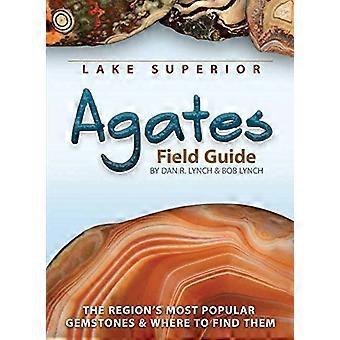 Lake Superior Agaat Field Guide