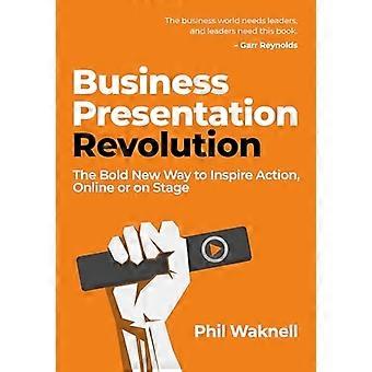 Business Präsentation - Revolution: Das mutige Neue - Weg zum Handeln, - Online oder auf der Bühne