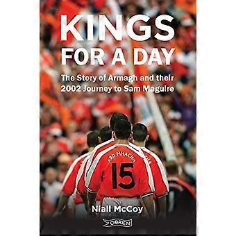 Kings for a Day: L’histoire d’Armagh et leur voyage de 2002 à Sam Maguire
