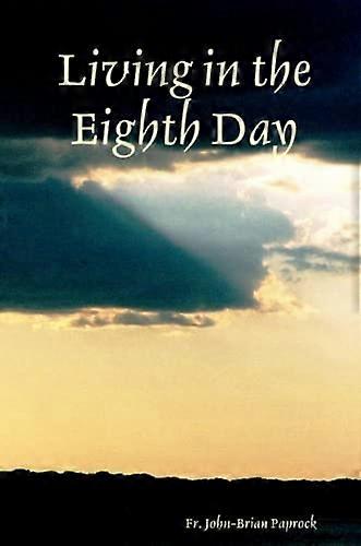 Living in the Eighth Day