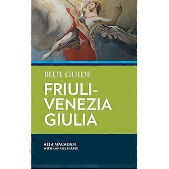 Blue Guide Friuli-Venezia Giulia