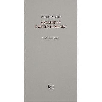 Lieder eines östlichen Humanisten: Gesammelte Gedichte