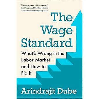 Der Lohnstandard: Was läuft schief auf dem Arbeitsmarkt und wie kann man es beheben?