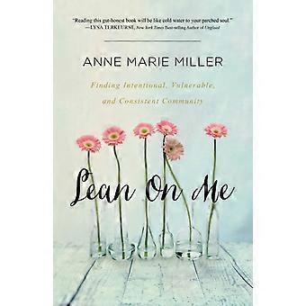 The Lean On Me Finding Intentional Vulnerable And Consistent Community - Anne Jackson - Paperback - en Book