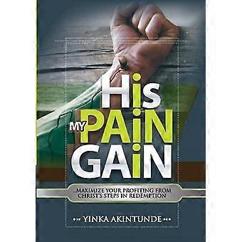 His pain my gain