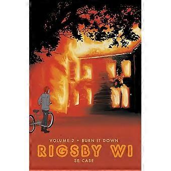 Quémalo todo: Rigsby Wi Volumen 2