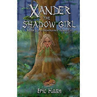 Xander the shadow girl book 2 of the drakenaarde chronicles