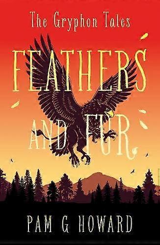 Feathers and Fur The Gryphon Tales