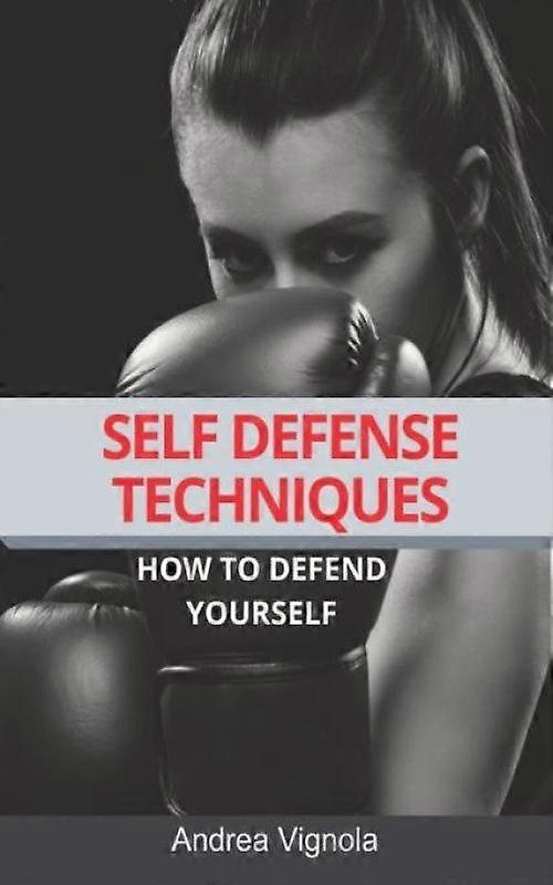 Self Defense Techniques How To Defend Yourself