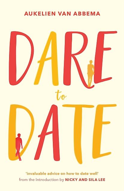 Dare To Date par Aukelien van Abbema Broché