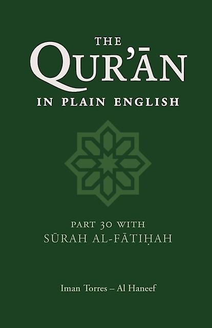 The Quran In Plain English by Iman Torres Al Haneef Paperback Book