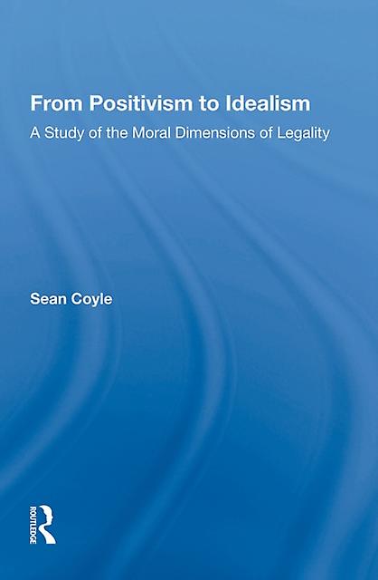 From Positivism To Idealism by Sean Coyle Paperback