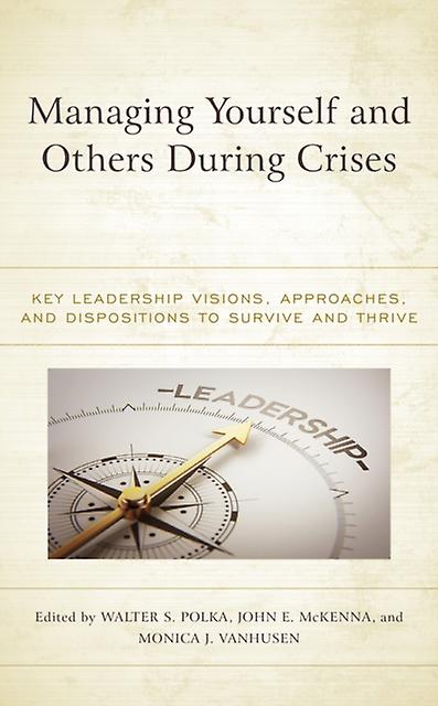 Managing Yourself And Others During Crises Paperback