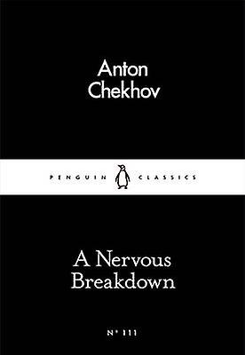 A Nervous Breakdown by Anton Chekhov Paperback