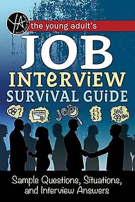 Young Adults Job Interview Survival Guide