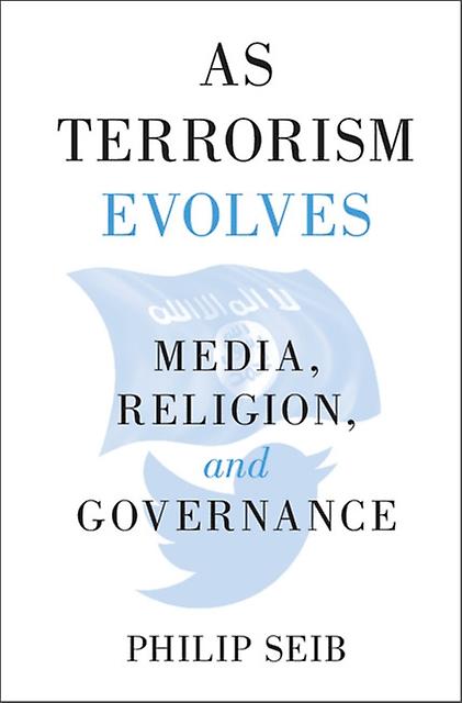 As Terrorism Evolves - Philip - Paperback - English Book - Media studies