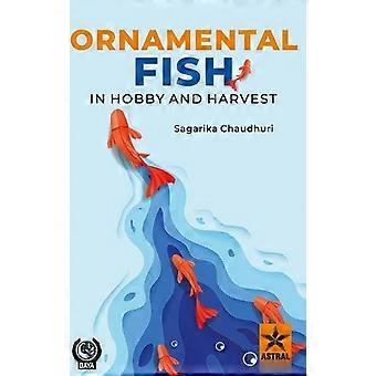 Sierlijke vissen in de hobby en voor de oogst - Sagarika Chaudhuri