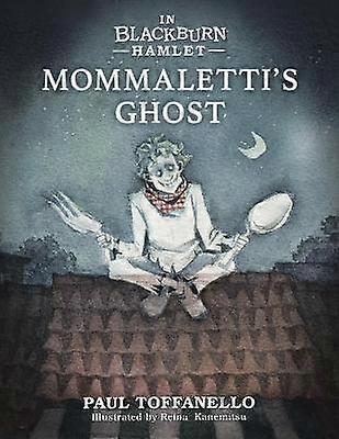 In Blackburn Hamlet Book Two Mommaletti's Ghost