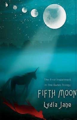 Fifth Moon The First Installment in The Gates Trilogy