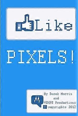 Like Pixels