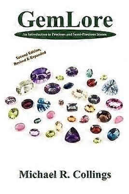 GemLore An Introduction to Precious and SemiPrecious Stones Second Edition