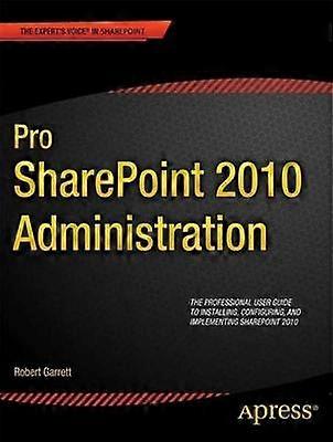 Pro SharePoint 2010 Administration