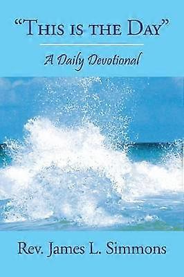 ''This Is The Day'' A Daily Devotional
