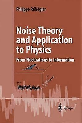 Noise Theory and Application to Physics