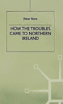 How the Troubles Came to Northern Ireland