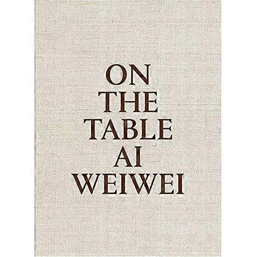 AI Weiwei: Auf dem Tisch