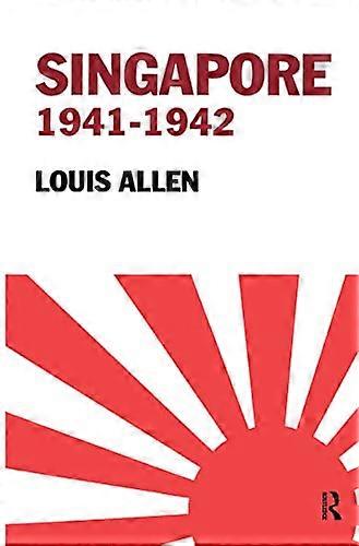 Singapore 1941 1942: Revised Edition