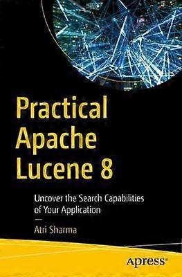Practical Apache Lucene 8