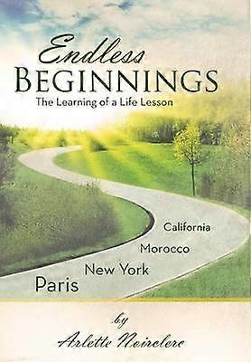 Endless Beginnings The Learning of a Life Lesson