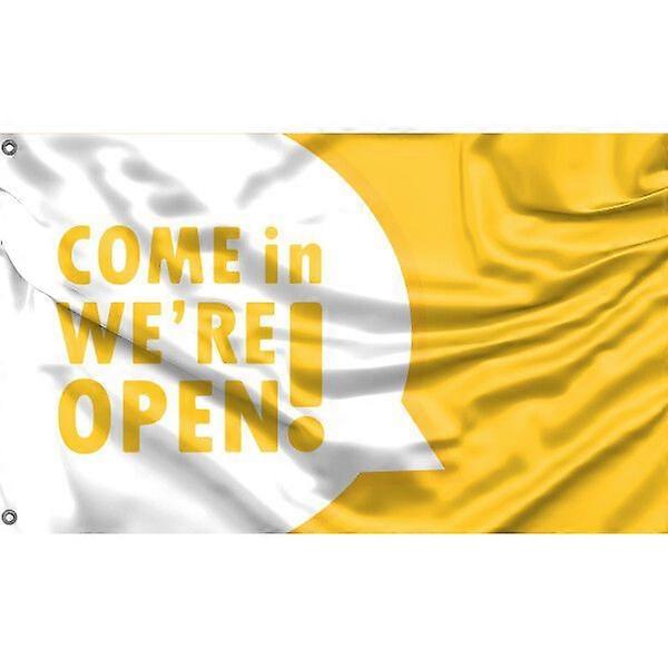 Come In We're Open Flag FG1272