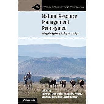 Natural Resource Management Reimagined Using the Systems Ecology Paradigm