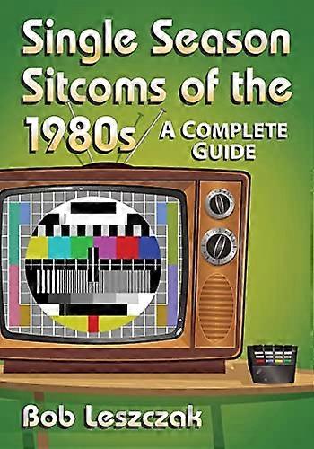 Single Season Sitcoms of the 1980s: A Complete Guide