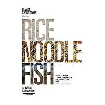 Rice, Noodle, Fish: Deep Travels Through Japan's Food Culture