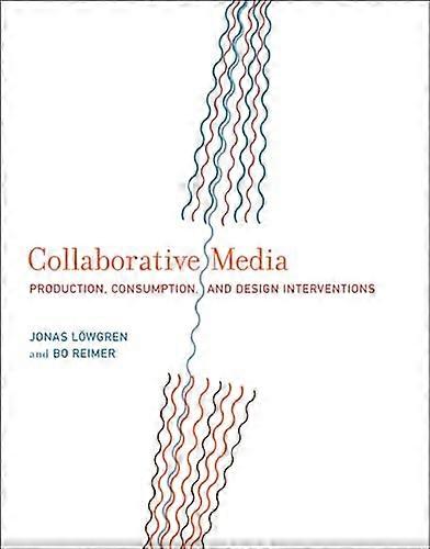 Collaborative Media: Production, Consumption, and Design Interventions