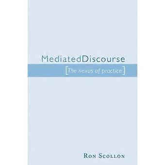 Medieret diskurs: Nexus af praksis