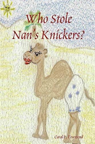 Who Stole Nan's Knickers?