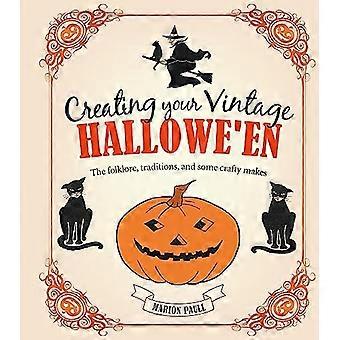 Å lage din vintage Hallowe'en: Folklore, tradisjoner og noen listige merker