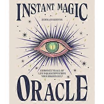 Instant Magic Oracle: Begeleiding bij alle levensvragen vanuit je hogere zelf