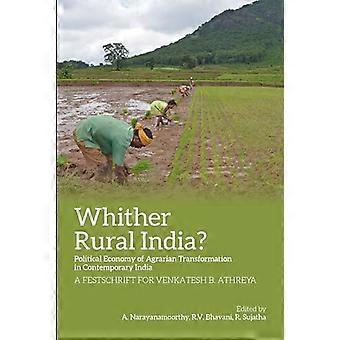 Wohin mit dem ländlichen Indien? - Politische Ökonomie der Agrartransformation im zeitgenössischen Indien
