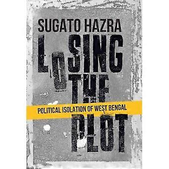 Het plot verliezen: politiek isolement van West-Bengalen