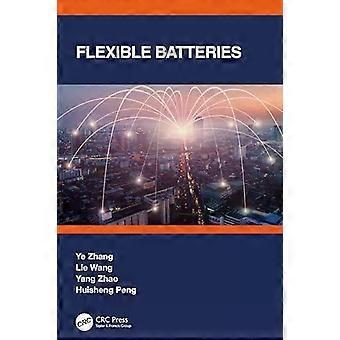 Flexible Batteries - Ye Zhang