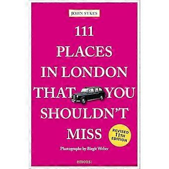 111 Orte in London, die Sie sollten't Miss